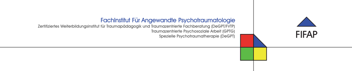 FIFAP | FachInstitut Für Angewandte Psychotraumatologie – Zertifiziertes Weiterbildungsinstitut für Traumapädagogik und Traumazentrierte Fachberatung (DeGPT/FVTP) für Traumazentrierte Psychosoziale Arbeit (GPTG) sowie für Spezielle Psychotraumatherapie (DeGPT)